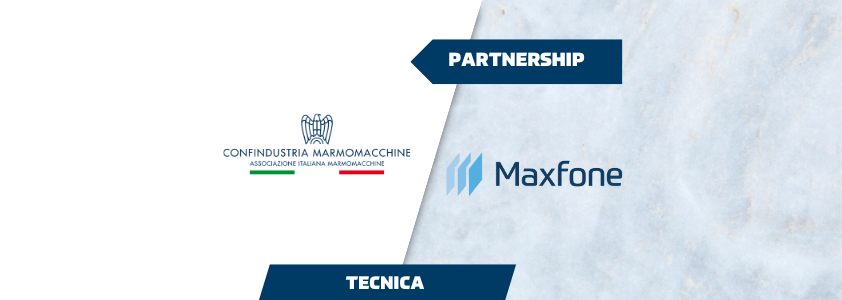 Maxfone è partner tecnico di Confindustria Marmomacchine